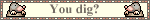 A gif with off-white background, serif text in dark grey, and a brown border. Two small pixel-style moles stare at each other from either end. Text: 'You dig?'.